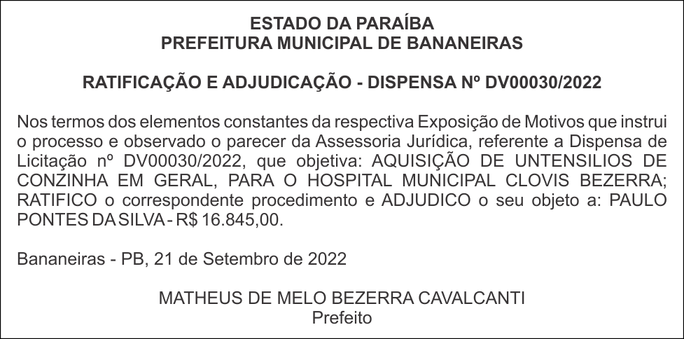 PREFEITURA MUNICIPAL DE BANANEIRAS – RATIFICAÇÃO E ADJUDICAÇÃO – DISPENSA Nº DV00030/2022