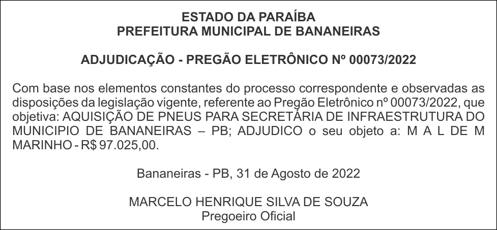 PREFEITURA MUNICIPAL DE BANANEIRAS – ADJUDICAÇÃO – PREGÃO ELETRÔNICO N° 00073/2022