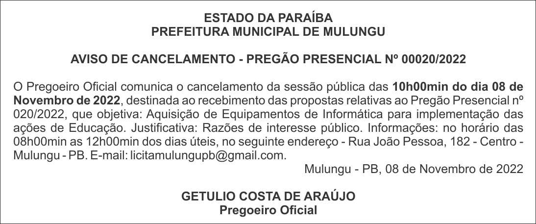 PREFEITURA MUNICIPAL DE MULUNGU – AVISO DE CANCELAMENTO – PREGÃO PRESENCIAL Nº 00020/2022
