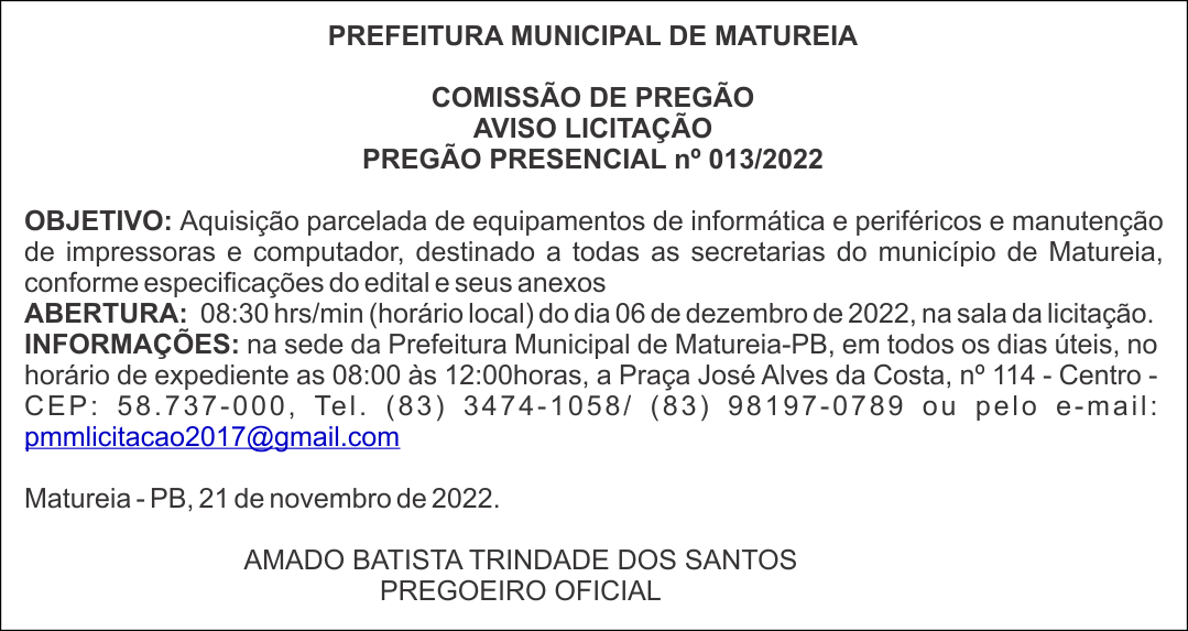 PREFEITURA MUNICIPAL DE MATUREIA – AVISO LICITAÇÃO – PREGÃO PRESENCIAL nº 013/2022