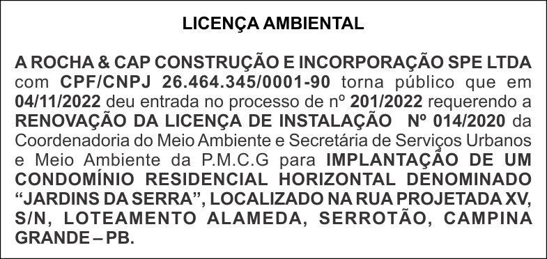LICENÇA AMBIENTAL – ROCHA & CAP CONSTRUÇÃO E INCORPORAÇÃO SPE LTDA