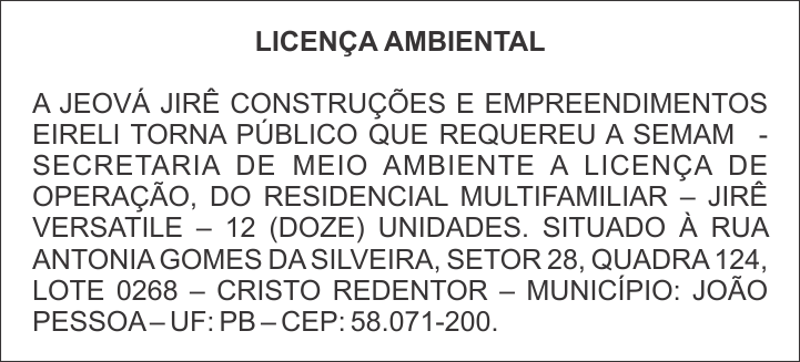 LICENÇA AMBIENTAL – JEOVÁ JIRÊ CONSTRUÇÕES E EMPREENDIMENTOS EIRELI