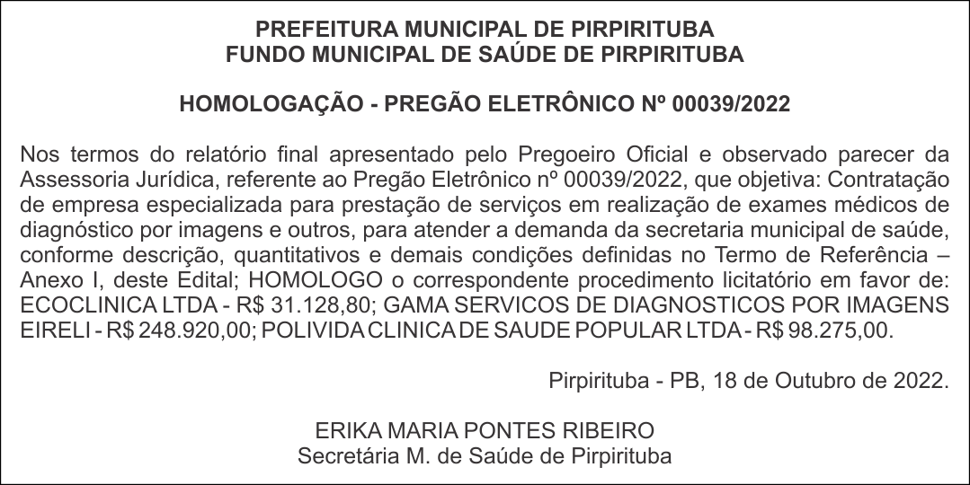 PREFEITURA MUNICIPAL DE PIRPIRITUBA FUNDO MUNICIPAL DE SAÚDE DE PIRPIRITUBA – HOMOLOGAÇÃO – PREGÃO ELETRÔNICO Nº 00039/2022