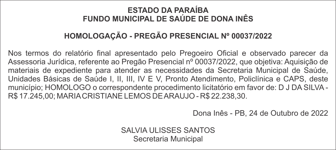 FUNDO MUNICIPAL DE SAÚDE DE DONA INÊS – HOMOLOGAÇÃO – PREGÃO PRESENCIAL Nº 00037/2022