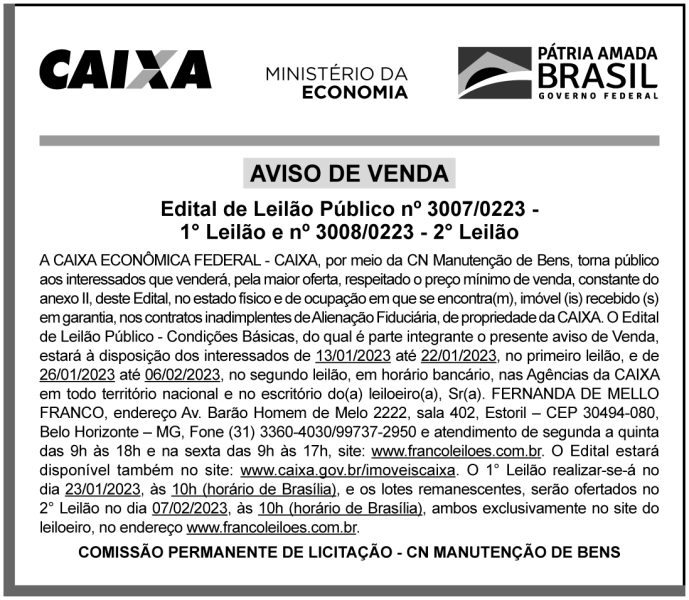 CAIXA ECONÔMICA FEDERAL – Edital de Leilão Público nº 3007/0223 – 1° Leilão e nº 3008/0223 – 2° Leilão