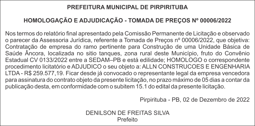 PREFEITURA MUNICIPAL DE PIRPIRITUBA – HOMOLOGAÇÃO E ADJUDICAÇÃO – TOMADA DE PREÇOS Nº 00006/2022