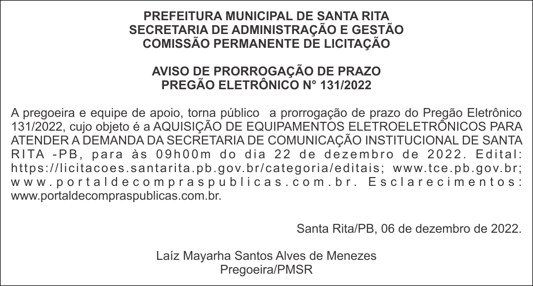 PREFEITURA MUNICIPAL DE SANTA RITA – AVISO DE PRORROGAÇÃO DE PRAZO – PREGÃO ELETRÔNICO N° 131/2022