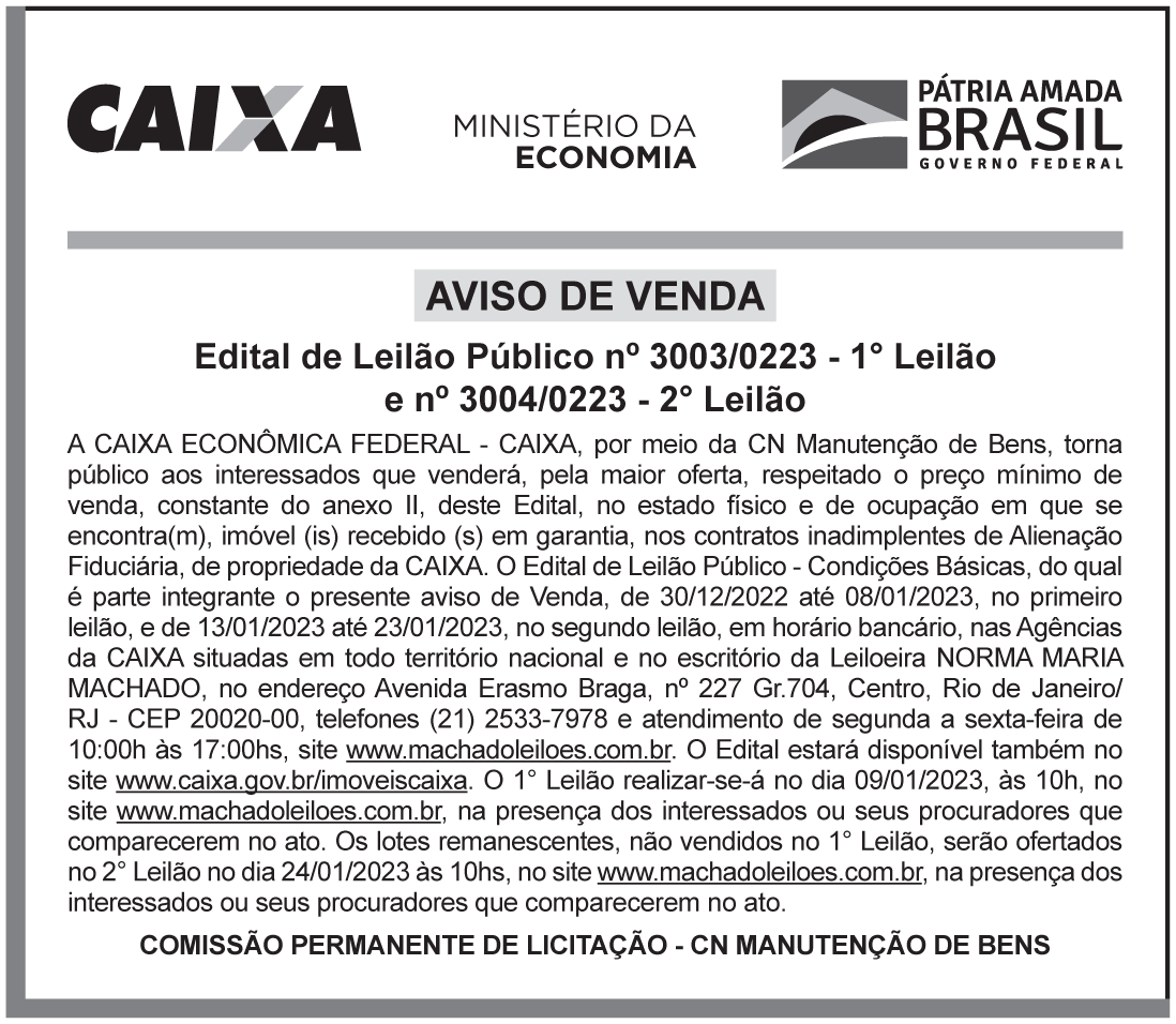 CAIXA ECONÔMICA FEDERAL – Edital de Leilão Público nº 3003/0223 – 1° Leilão e nº 3004/0223 – 2° Leilão