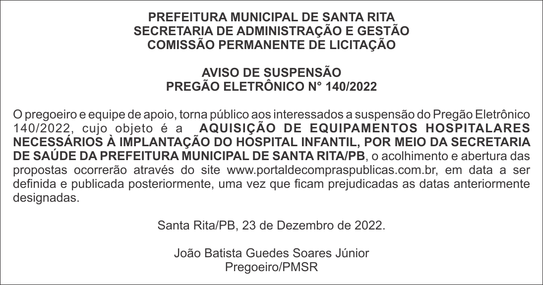 PREFEITURA MUNICIPAL DE SANTA RITA – AVISO DE SUSPENSÃO – PREGÃO ELETRÔNICO N° 140/2022