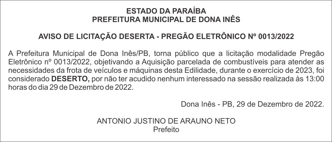 PREFEITURA MUNICIPAL DE DONA INÊS   AVISO DE LICITAÇÃO DESERTA – PREGÃO ELETRÔNICO Nº 0013/2022