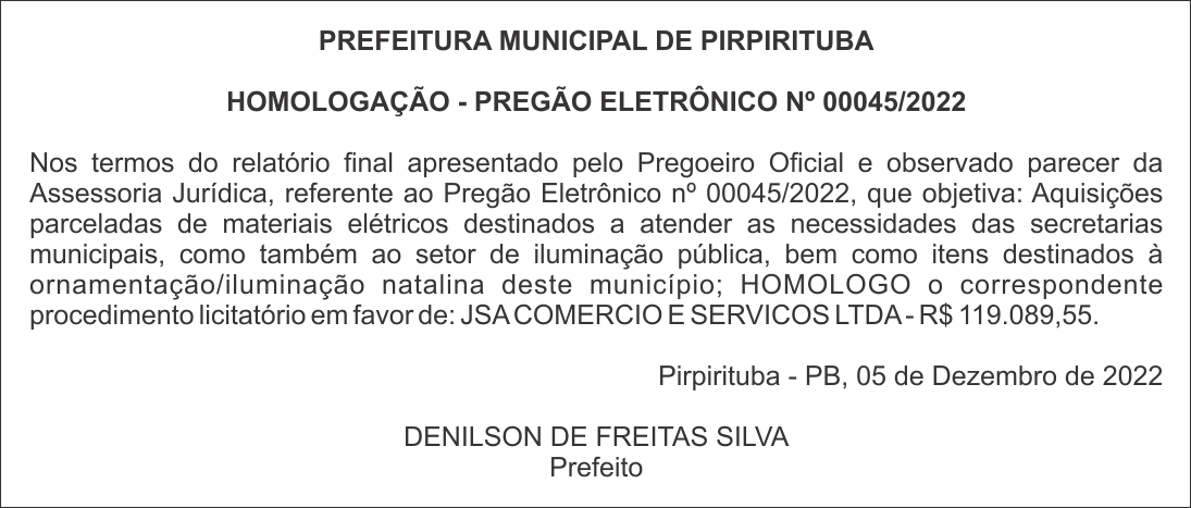 PREFEITURA MUNICIPAL DE PIRPIRITUBA – HOMOLOGAÇÃO – PREGÃO ELETRÔNICO Nº 00045/2022