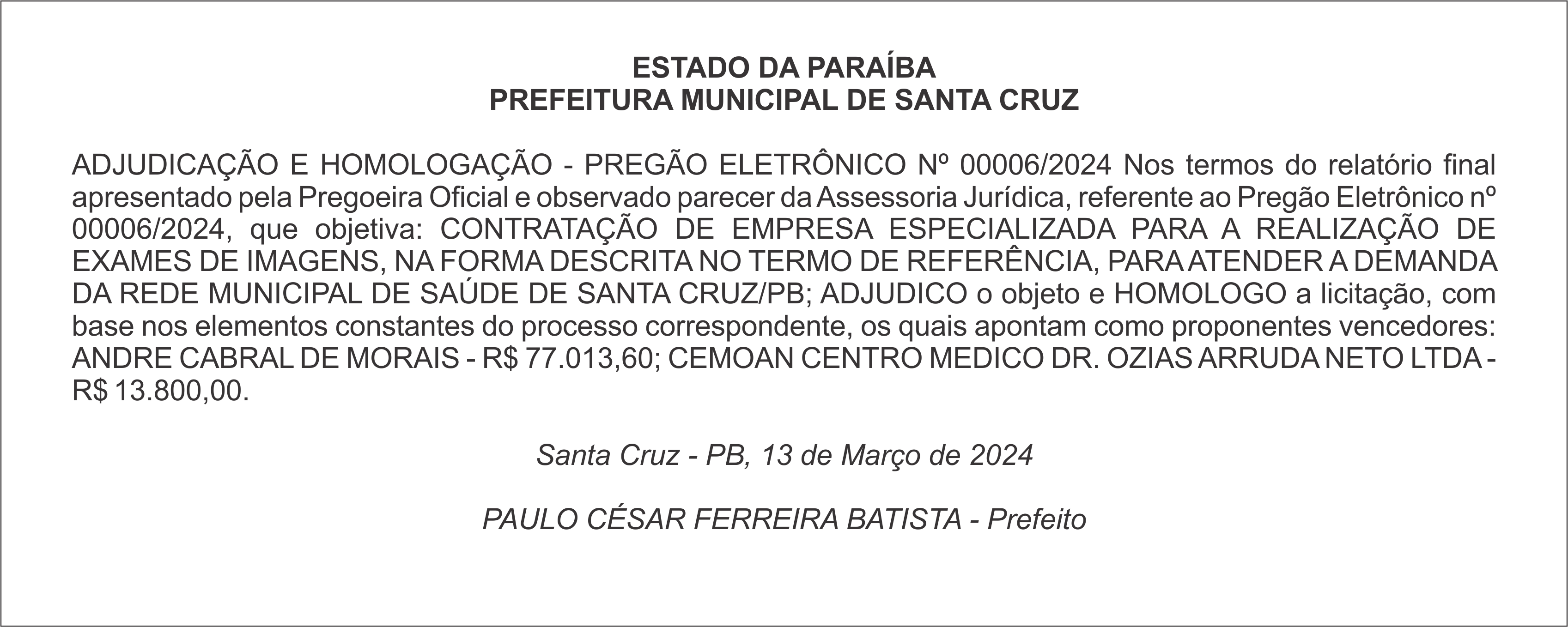 PREFEITURA MUNICIPAL DE SANTA CRUZ – ADJUDICAÇÃO E HOMOLOGAÇÃO – PREGÃO ELETRÔNICO Nº 00006/2024