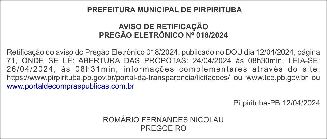 PREFEITURA MUNICIPAL DE PIRPIRITUBA – AVISO DE RETIFICAÇÃO – PREGÃO ELETRÔNICO No 018/2024