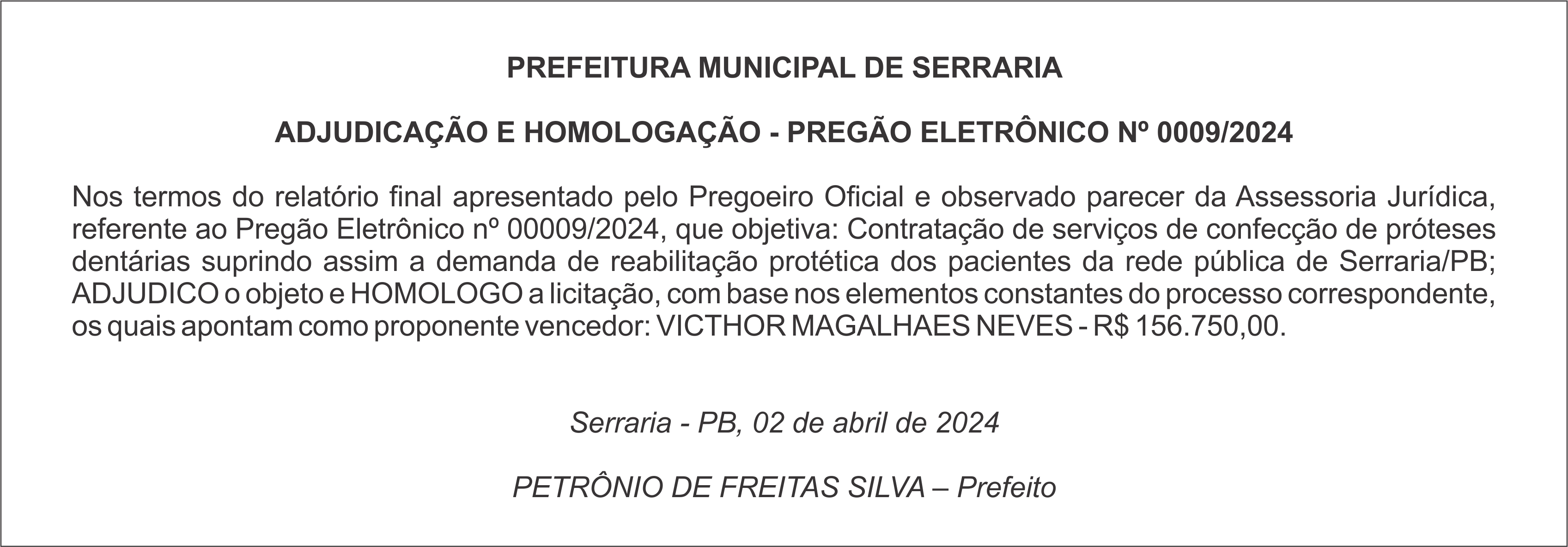 PREFEITURA MUNICIPAL DE SERRARIA  – ADJUDICAÇÃO E HOMOLOGAÇÃO – PREGÃO ELETRÔNICO Nº 0009/2024