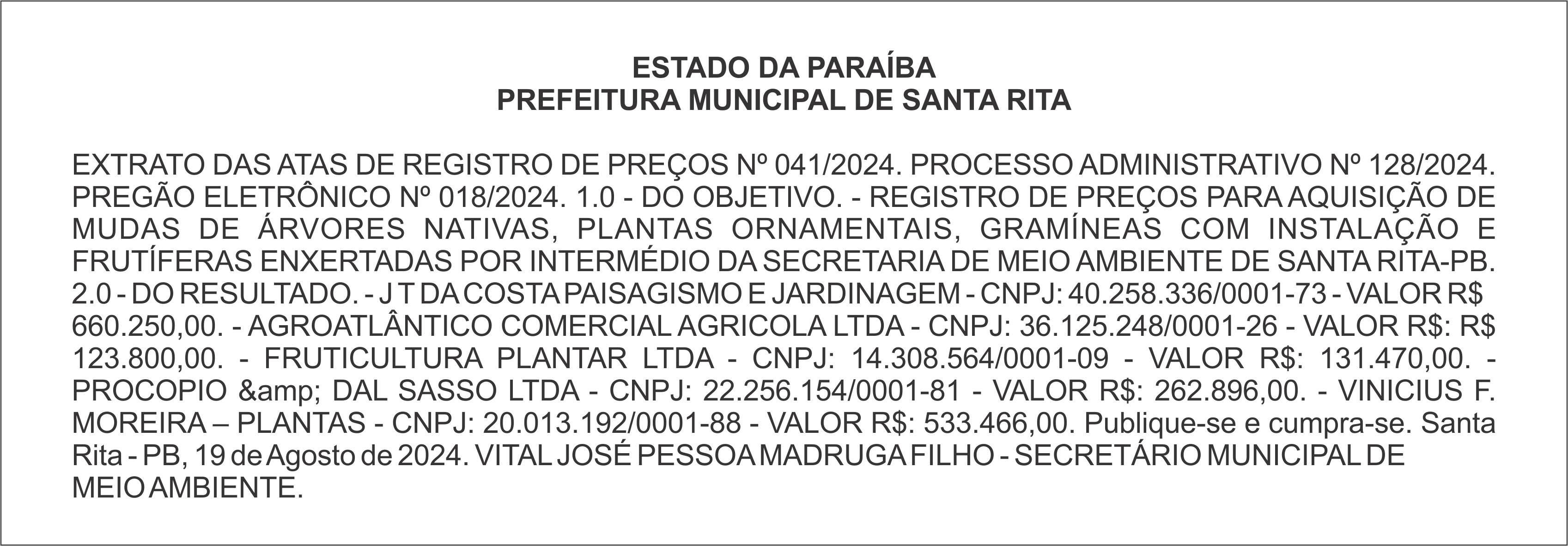 PREFEITURA MUNICIPAL DE SANTA RITA – EXTRATO DAS ATAS DE REGISTRO DE PREÇOS Nº 041/2024 – PREGÃO ELETRÔNICO Nº 018/2024