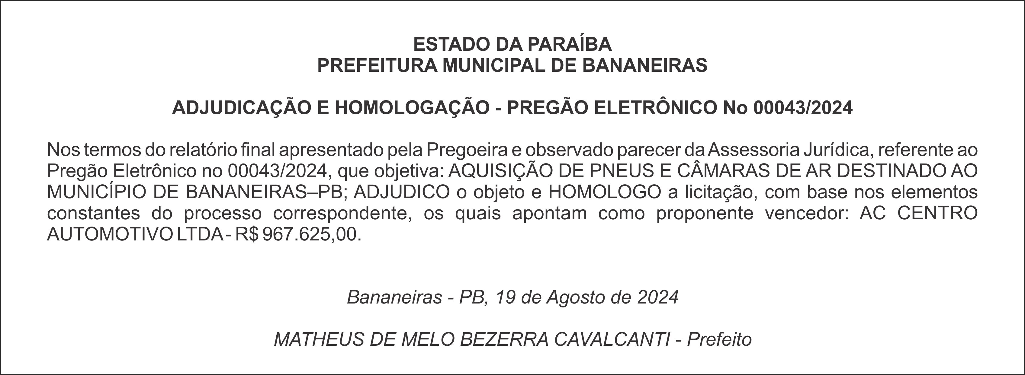 PREFEITURA MUNICIPAL DE BANANEIRAS – ADJUDICAÇÃO E HOMOLOGAÇÃO – PREGÃO ELETRÔNICO Nº 00043/2024