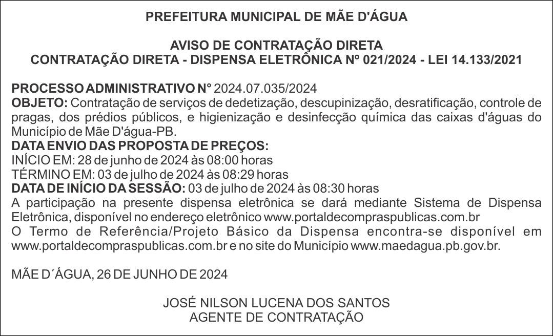 PREFEITURA MUNICIPAL DE MÃE D’ÁGUA  AVISO DE CONTRATAÇÃO DIRETA CONTRATAÇÃO DIRETA – DISPENSA ELETRÔNICA Nº 021/2024 – LEI 14.133/2021