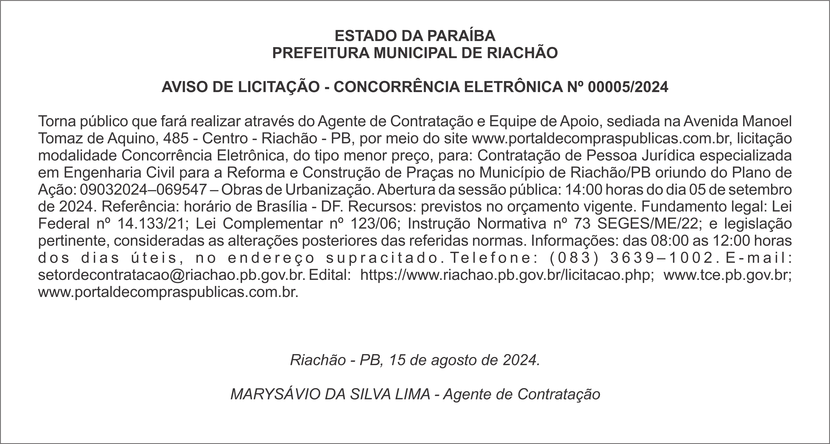 PREFEITURA MUNICIPAL DE RIACHÃO – AVISO DE LICITAÇÃO – CONCORRÊNCIA ELETRÔNICA Nº 00005/2024