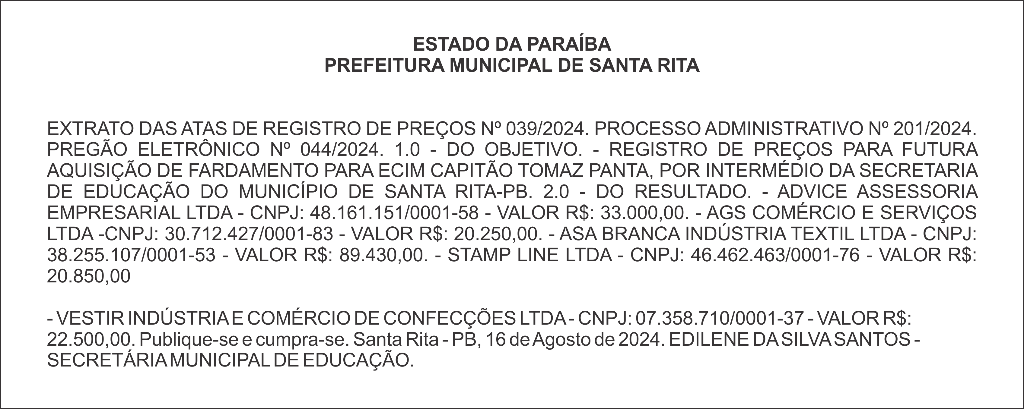 PREFEITURA MUNICIPAL DE SANTA RITA – EXTRATO DAS ATAS DE REGISTRO DE PREÇOS Nº 039/2024 – PREGÃO ELETRÔNICO Nº 044/2024.