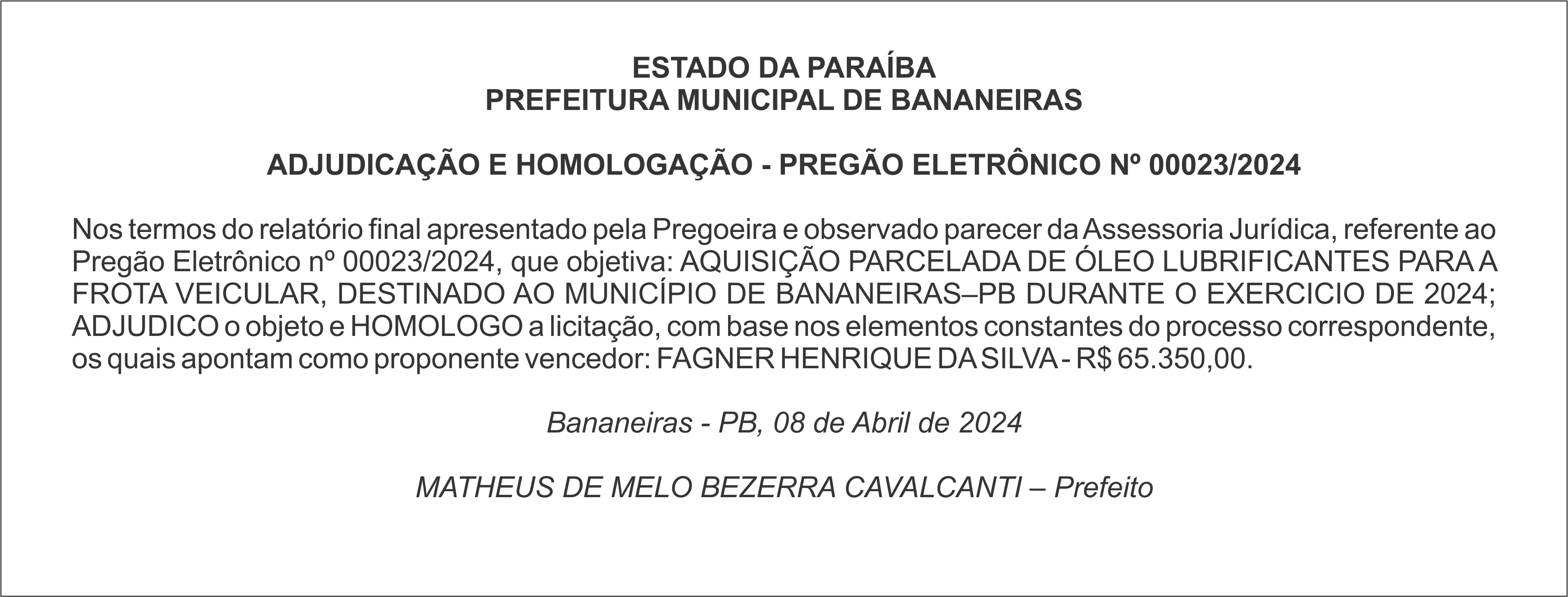 PREFEITURA MUNICIPAL DE BANANEIRAS – ADJUDICAÇÃO E HOMOLOGAÇÃO – PREGÃO ELETRÔNICO Nº 00023/2024