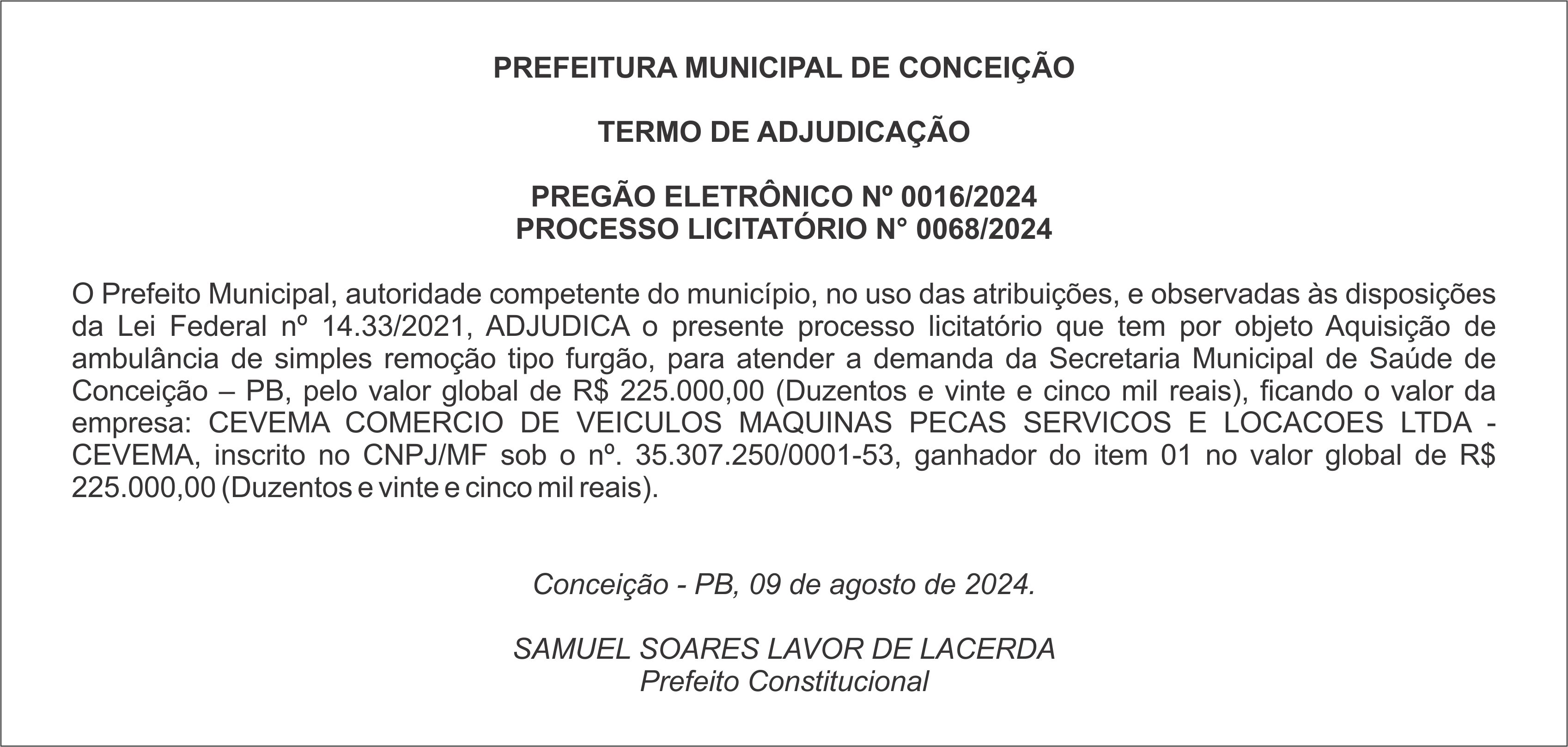 PREFEITURA MUNICIPAL DE CONCEIÇÃO – TERMO DE ADJUDICAÇÃO PREGÃO ELETRÔNICO Nº 0016/2024