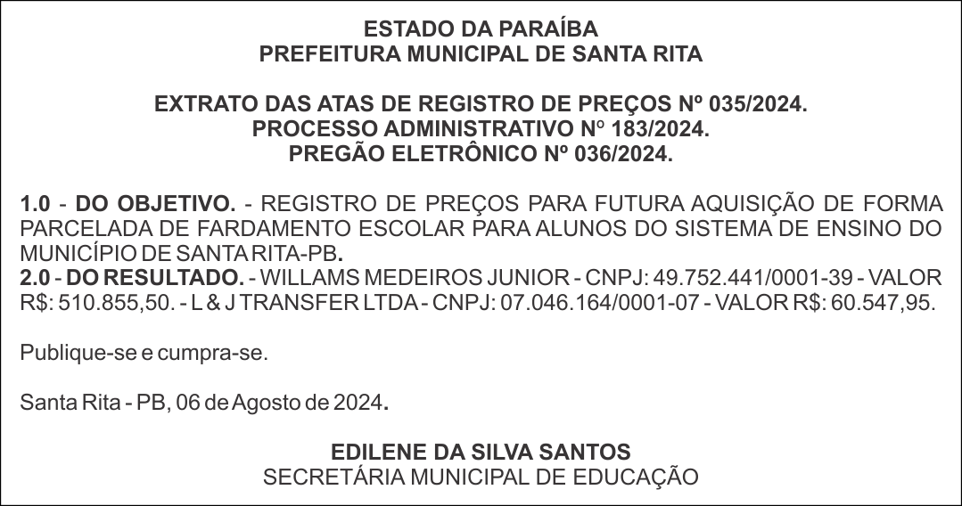 PREFEITURA MUNICIPAL DE SANTA RITA – EXTRATO DAS ATAS DE REGISTRO DE PREÇOS Nº 035/2024 – PREGÃO ELETRÔNICO Nº 036/2024.