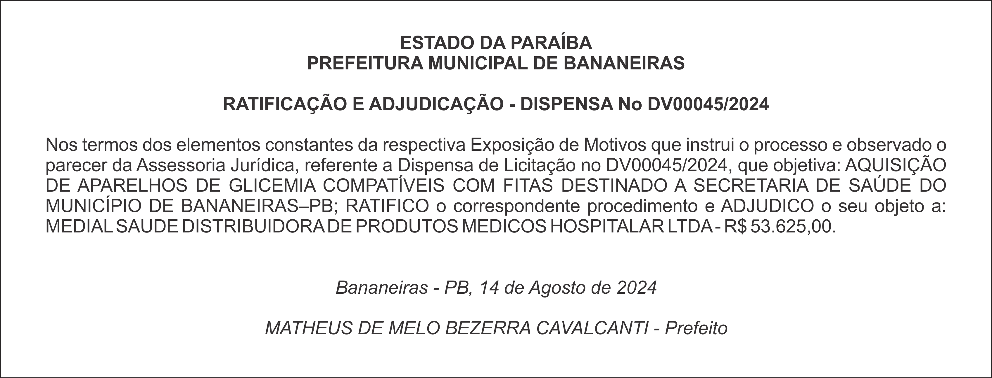 PREFEITURA MUNICIPAL DE BANANEIRAS – RATIFICAÇÃO E ADJUDICAÇÃO – DISPENSA No DV00045/2024