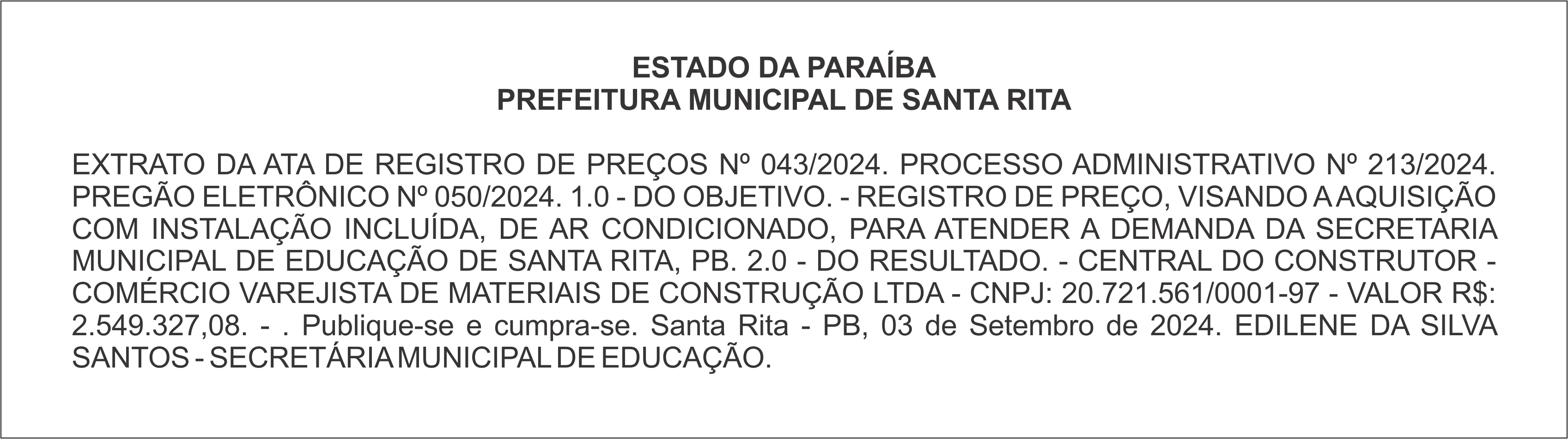 PREFEITURA MUNICIPAL DE SANTA RITA – EXTRATO DA ATA DE REGISTRO DE PREÇOS Nº 043/2024 – PREGÃO ELETRÔNICO Nº 050/2024.