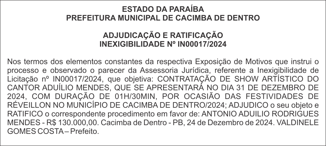 PREFEITURA MUNICIPAL DE CACIMBA DE DENTRO – ADJUDICAÇÃO E RATIFICAÇÃO – INEXIGIBILIDADE Nº IN00017/2024