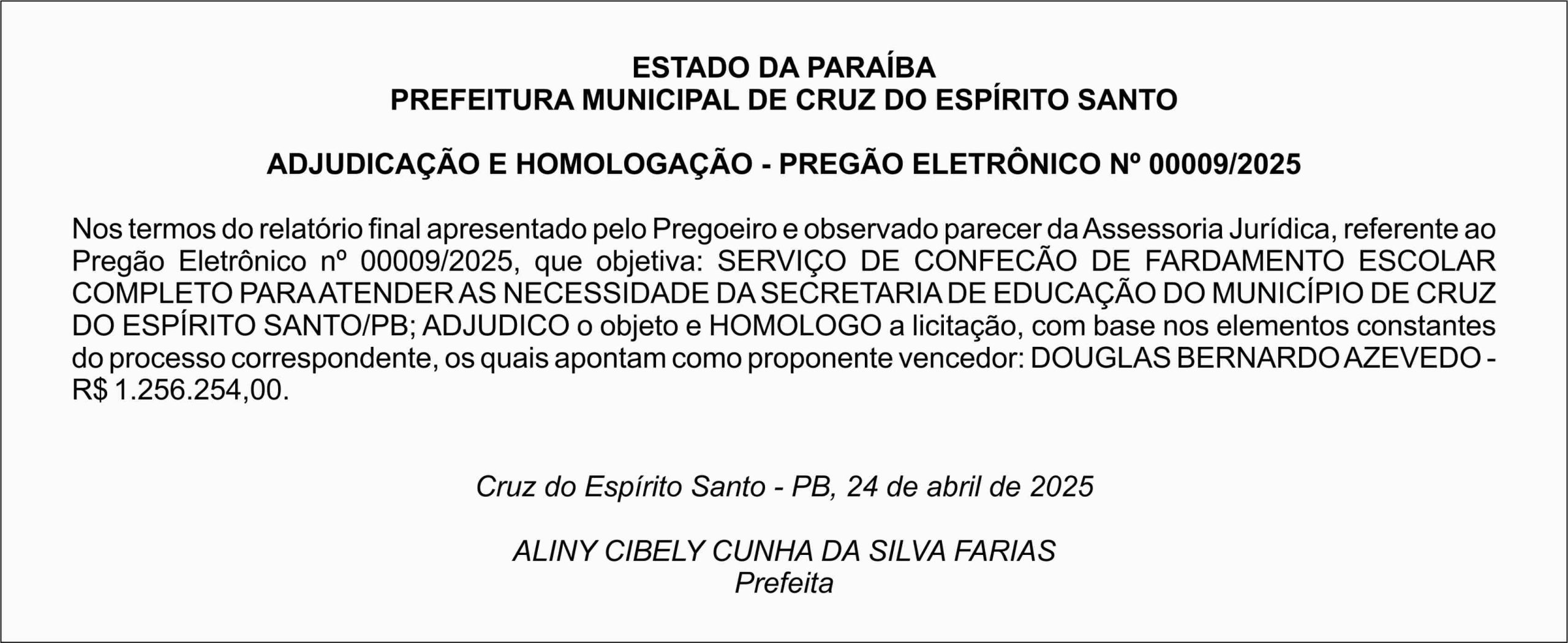 PREFEITURA MUNICIPAL DE CRUZ DO ESPÍRITO SANTO – ADJUDICAÇÃO E HOMOLOGAÇÃO – PREGÃO ELETRÔNICO Nº 00009/2025