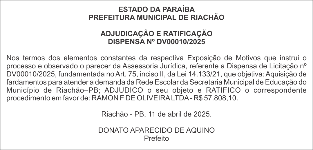 PREFEITURA MUNICIPAL DE RIACHÃO – ADJUDICAÇÃO E RATIFICAÇÃO – DISPENSA Nº DV00010/2025