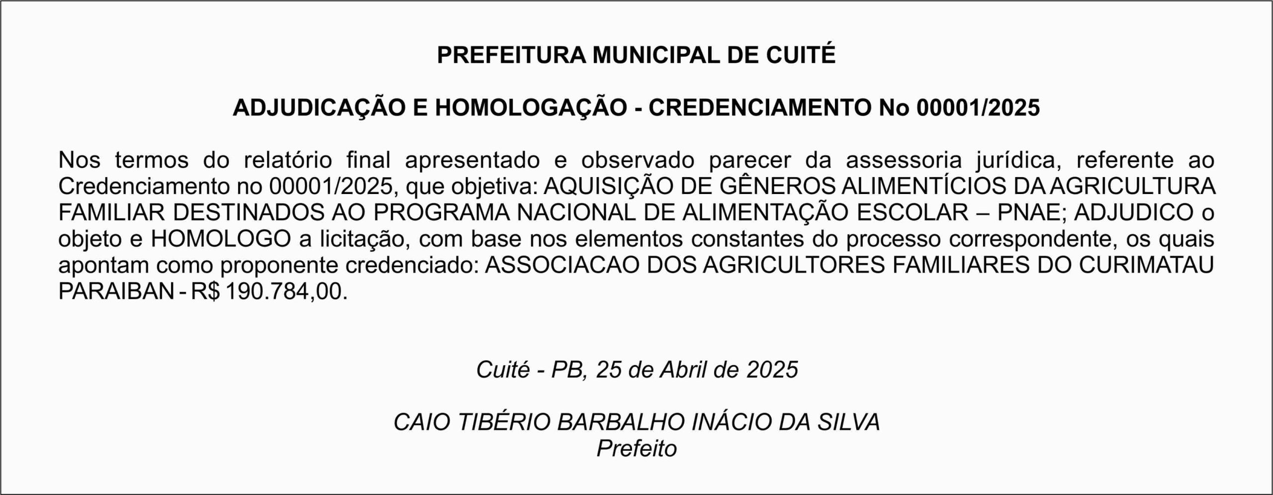PREFEITURA MUNICIPAL DE CUITÉ – ADJUDICAÇÃO E HOMOLOGAÇÃO – CREDENCIAMENTO No 00001/2025
