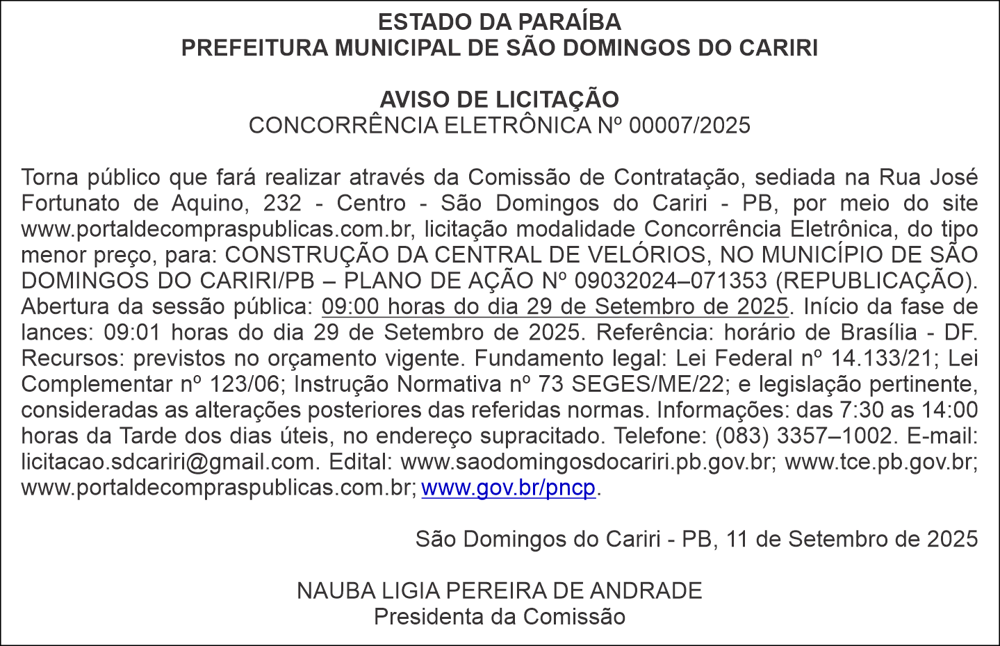 ESTADO DA PARAÍBA PREFEITURA MUNICIPAL DE SÃO DOMINGOS DO CARIRI – AVISO DE LICITAÇÃO – CONCORRÊNCIA ELETRÔNICA Nº 00007/2025