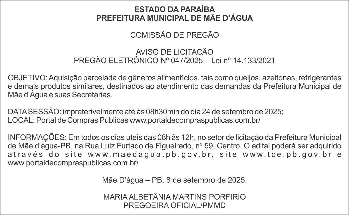 PREFEITURA MUNICIPAL DE MÃE D’ÁGUA – PREGÃO ELETRÔNICO Nº 047/2025