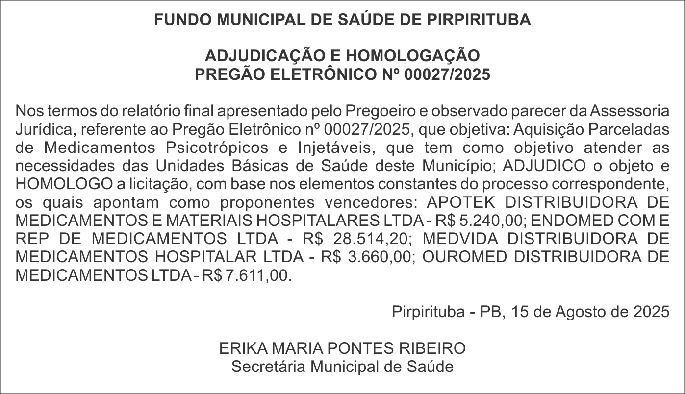 FUNDO MUNICIPAL DE SAÚDE DE PIRPIRITUBA – ADJUDICAÇÃO E HOMOLOGAÇÃO – PREGÃO ELETRÔNICO Nº 00027/2025