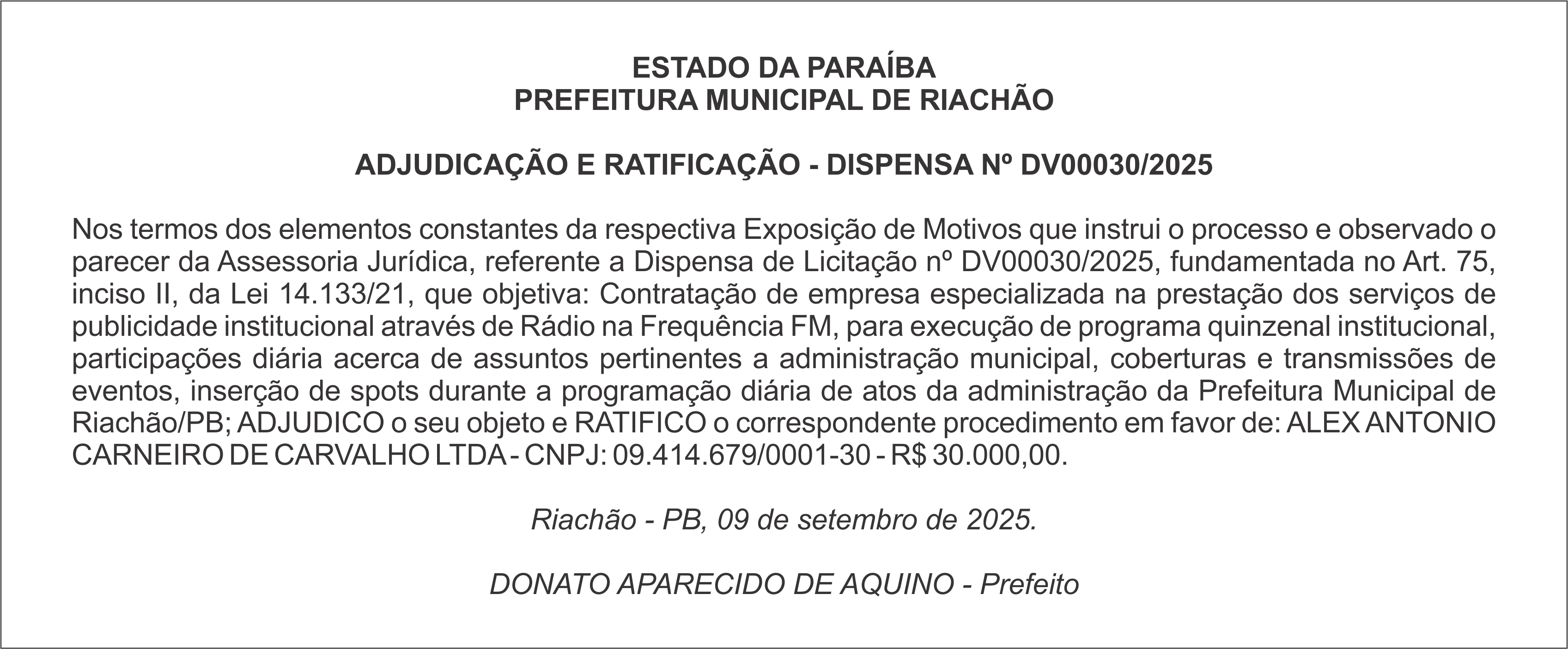 PREFEITURA MUNICIPAL DE RIACHÃO – ADJUDICAÇÃO E RATIFICAÇÃO – DISPENSA Nº DV00030/2025