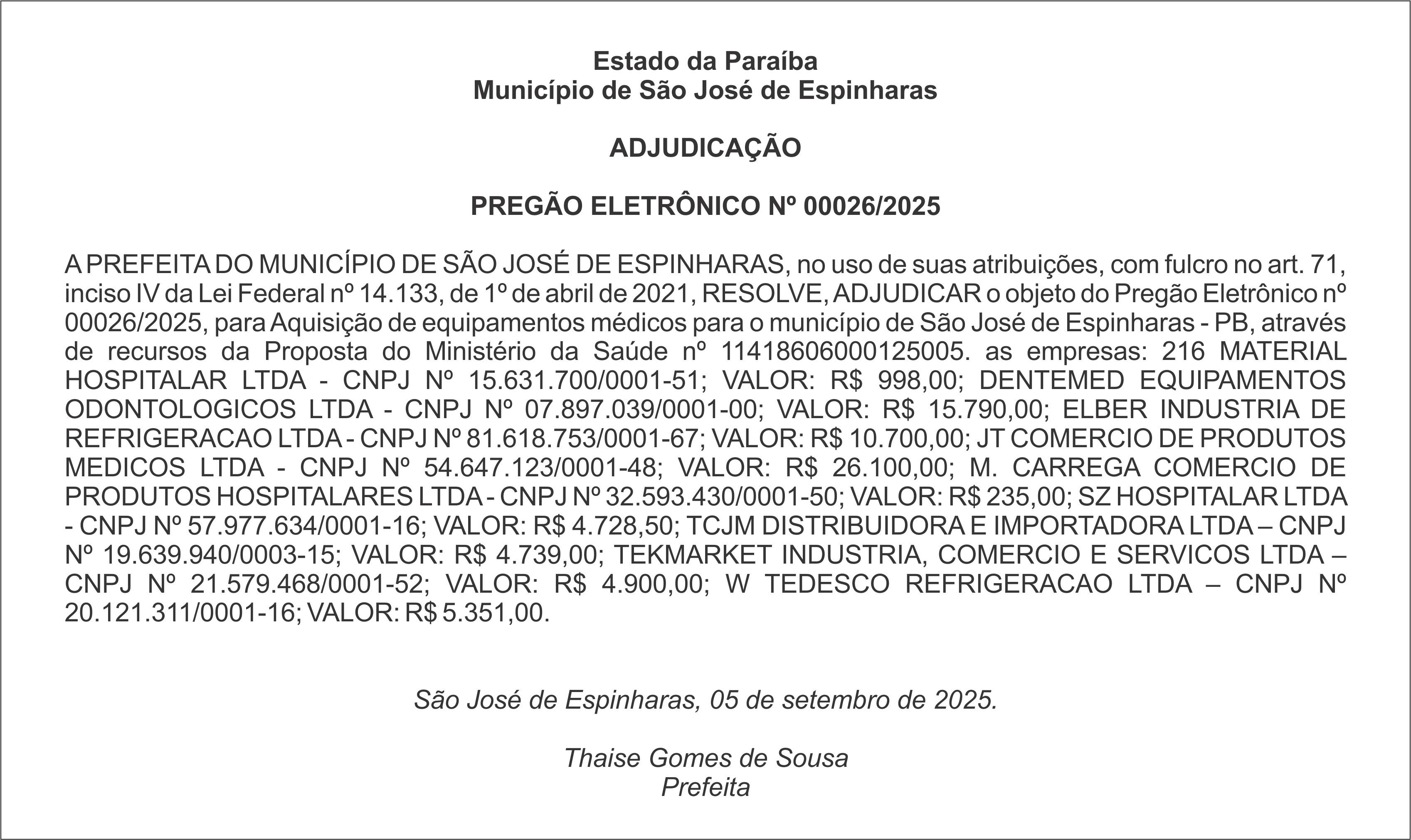 PREFEITURA MUNICIPAL DE SÃO JOSÉ DE ESPINHARAS – ADJUDICAÇÃO  PREGÃO ELETRÔNICO Nº 00026/2025