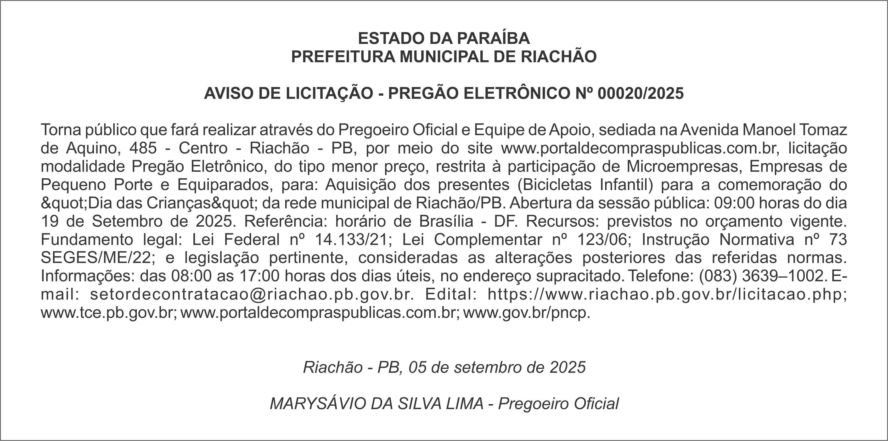 PREFEITURA MUNICIPAL DE RIACHÃO – AVISO DE LICITAÇÃO – PREGÃO ELETRÔNICO Nº 00020/2025
