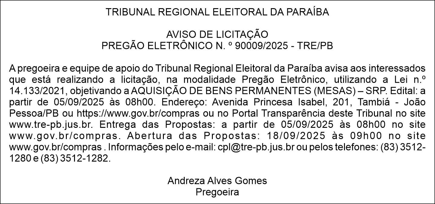 TRIBUNAL REGIONAL ELEITORAL DA PARAÍBA – AVISO DE LICITAÇÃO – PREGÃO ELETRÔNICO N. º 90009/2025 – TRE/PB