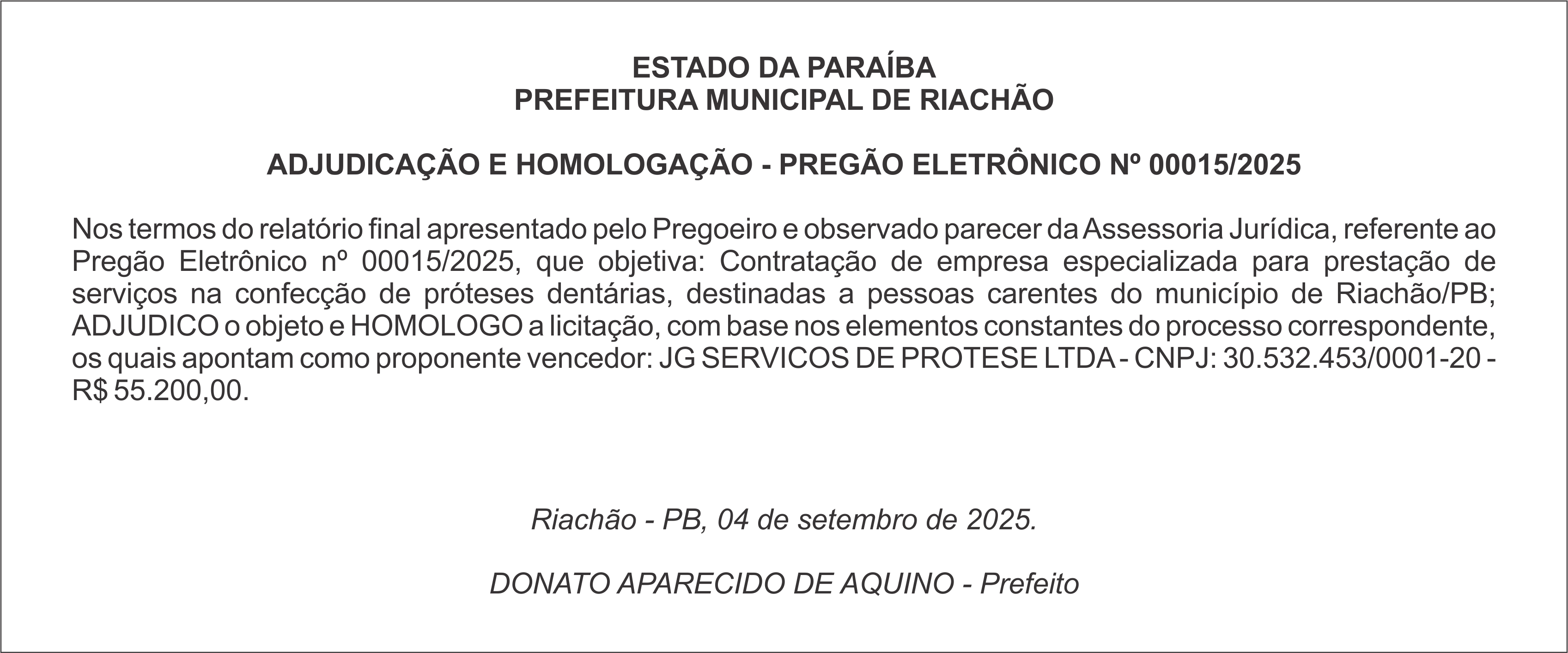 PREFEITURA MUNICIPAL DE RIACHÃO – ADJUDICAÇÃO E HOMOLOGAÇÃO – PREGÃO ELETRÔNICO Nº 00015/2025