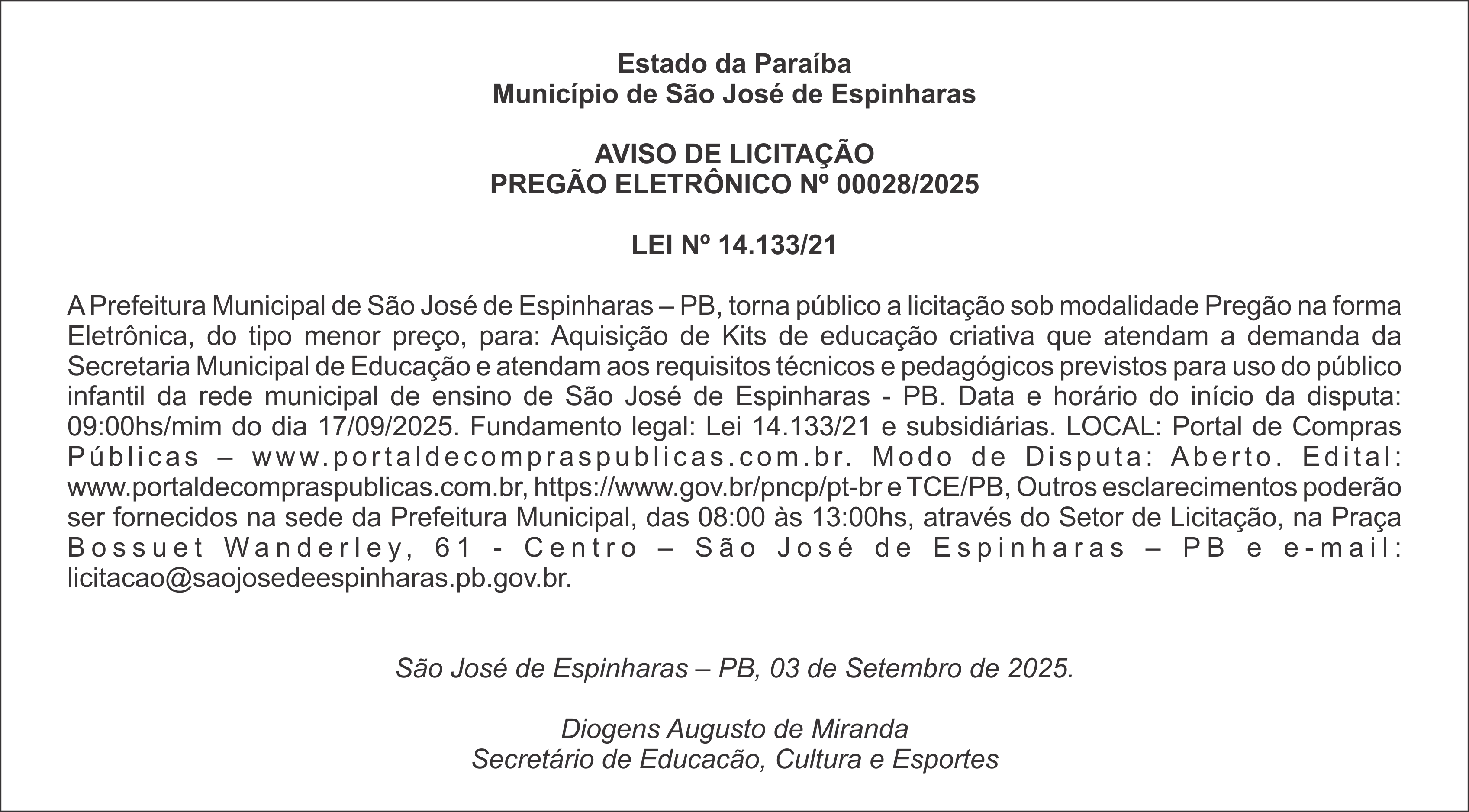 MUNICÍPIO DE SÃO JOSÉ DE ESPINHARAS – AVISO DE LICITAÇÃO – PREGÃO ELETRÔNICO Nº 00028/2025 – LEI Nº 14.133/21