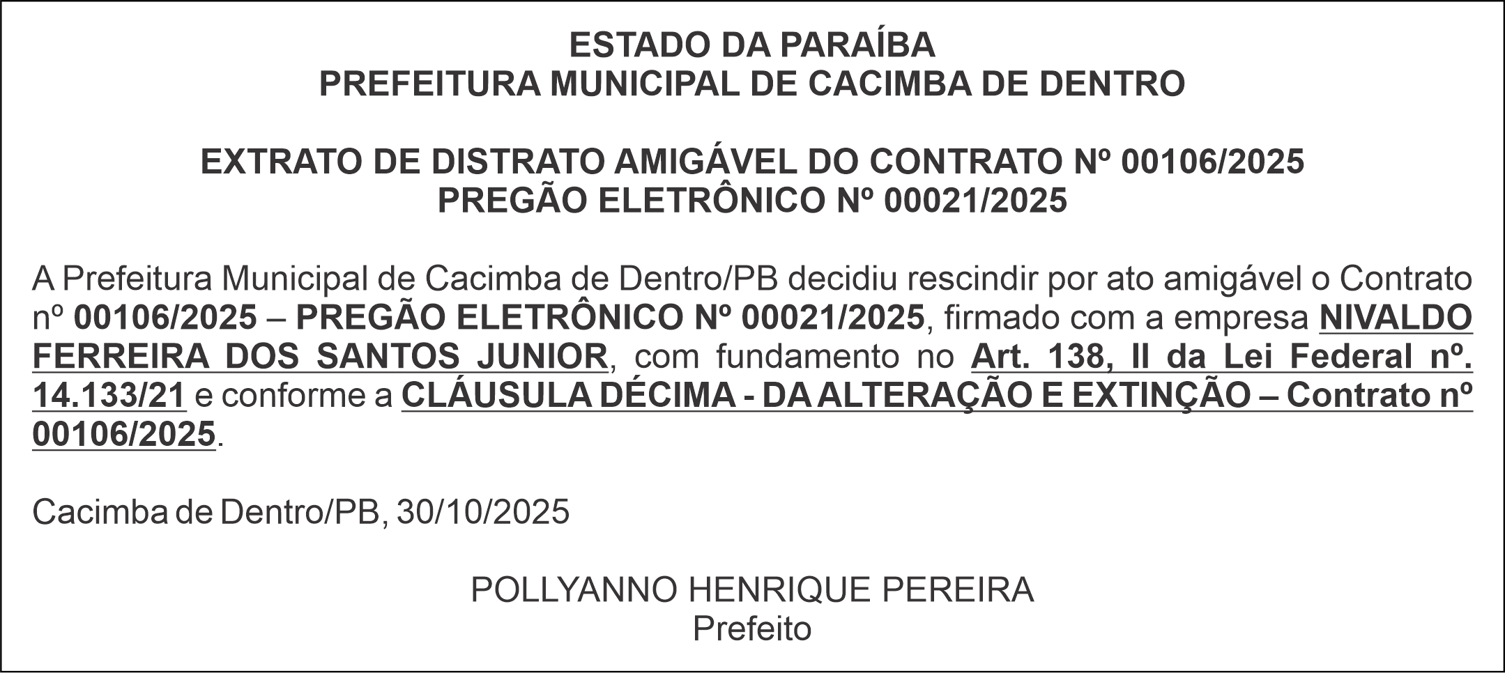 PREFEITURA MUNICIPAL DE CACIMBA DE DENTRO – EXTRATO DE DISTRATO AMIGÁVEL DO CONTRATO Nº 00106/2025