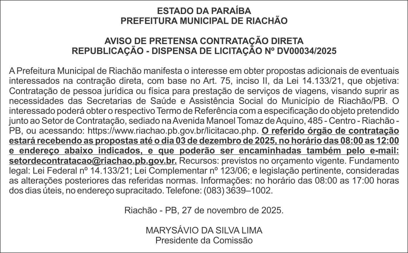 PREFEITURA MUNICIPAL DE RIACHÃO – AVISO DE PRETENSA CONTRATAÇÃO DIRETA REPUBLICAÇÃO – DISPENSA DE LICITAÇÃO Nº DV00034/2025