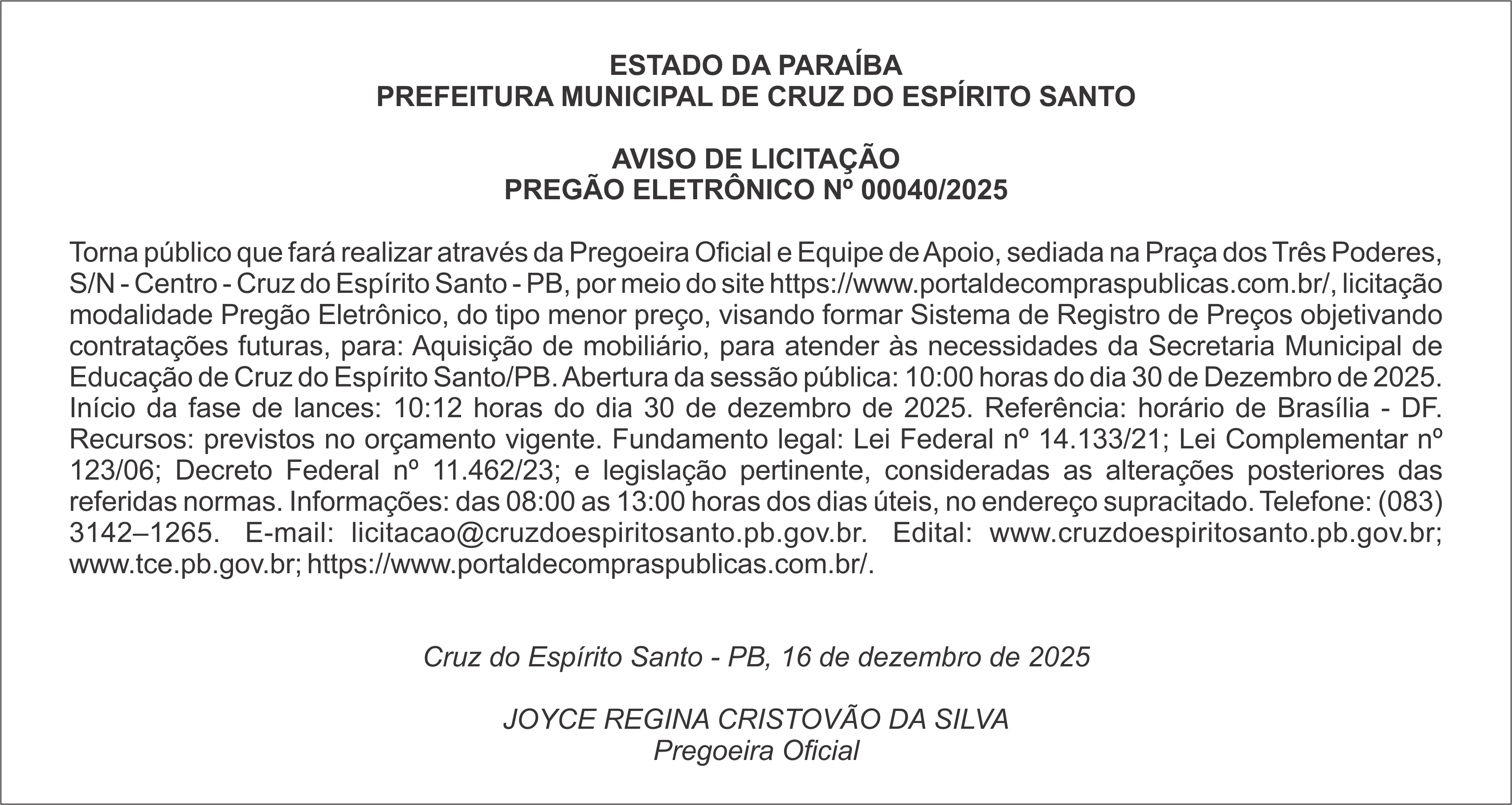 PREFEITURA MUNICIPAL DE CRUZ DO ESPÍRITO SANTO     AVISO DE LICITAÇÃO – PREGÃO ELETRÔNICO Nº 00040/2025