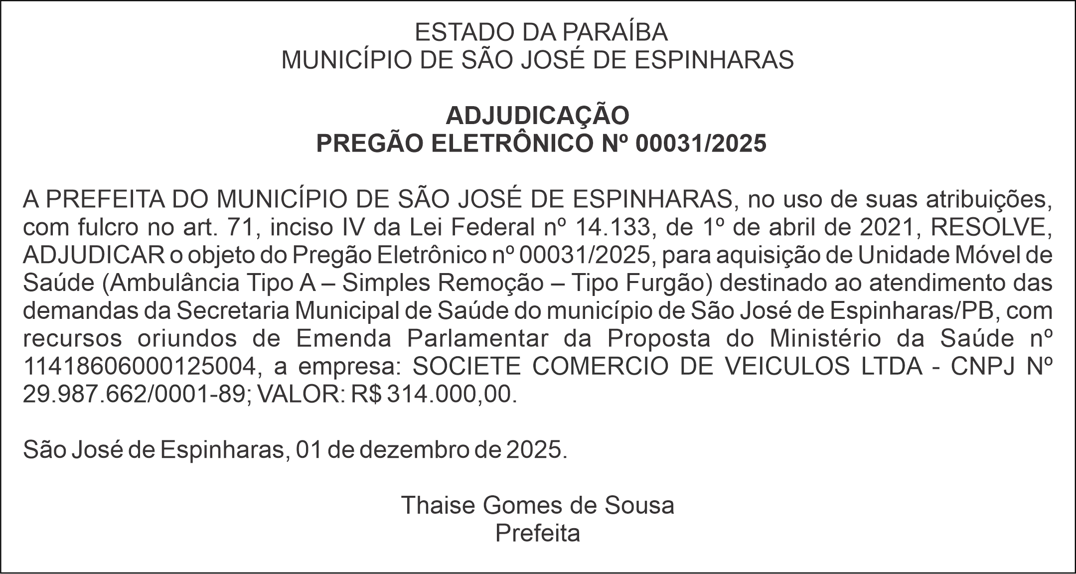 MUNICÍPIO DE SÃO JOSÉ DE ESPINHARAS – ADJUDICAÇÃO –  PREGÃO ELETRÔNICO Nº 00031/2025