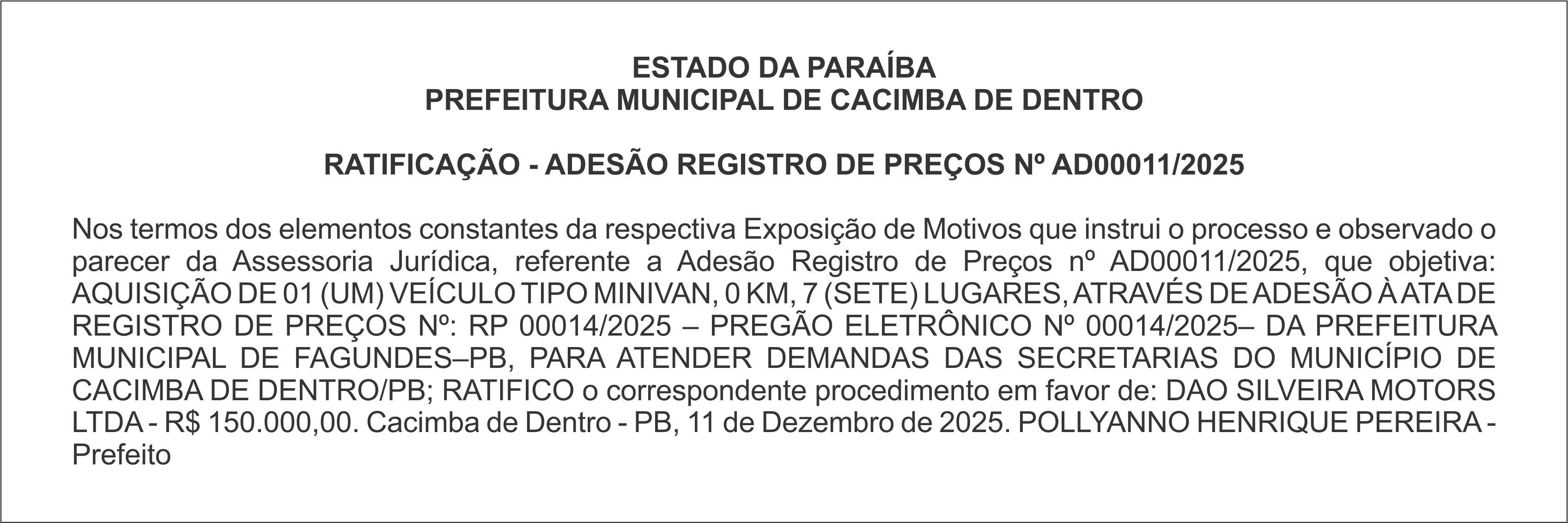 PREFEITURA MUNICIPAL DE CACIMBA DE DENTRO RATIFICAÇÃO – ADESÃO REGISTRO DE PREÇOS Nº AD00011/2025