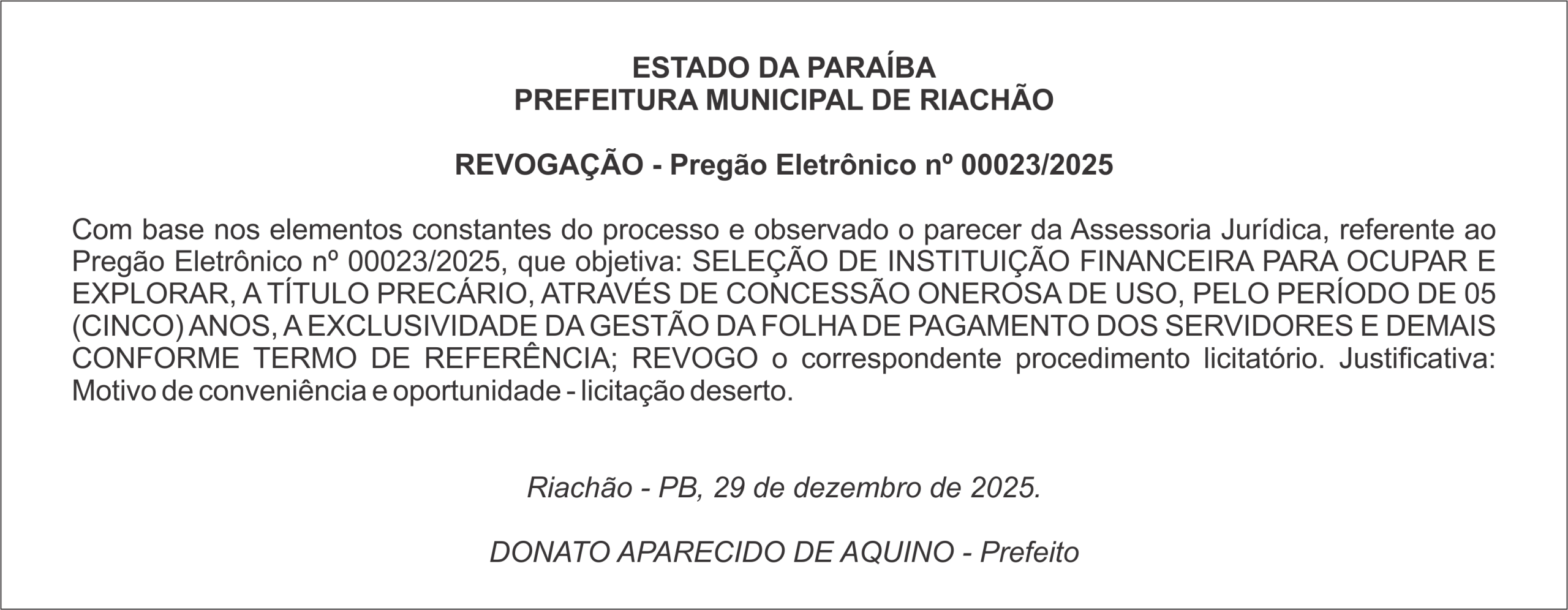 PREFEITURA MUNICIPAL DE RIACHÃO  REVOGAÇÃO – Pregão Eletrônico nº 00023/2025
