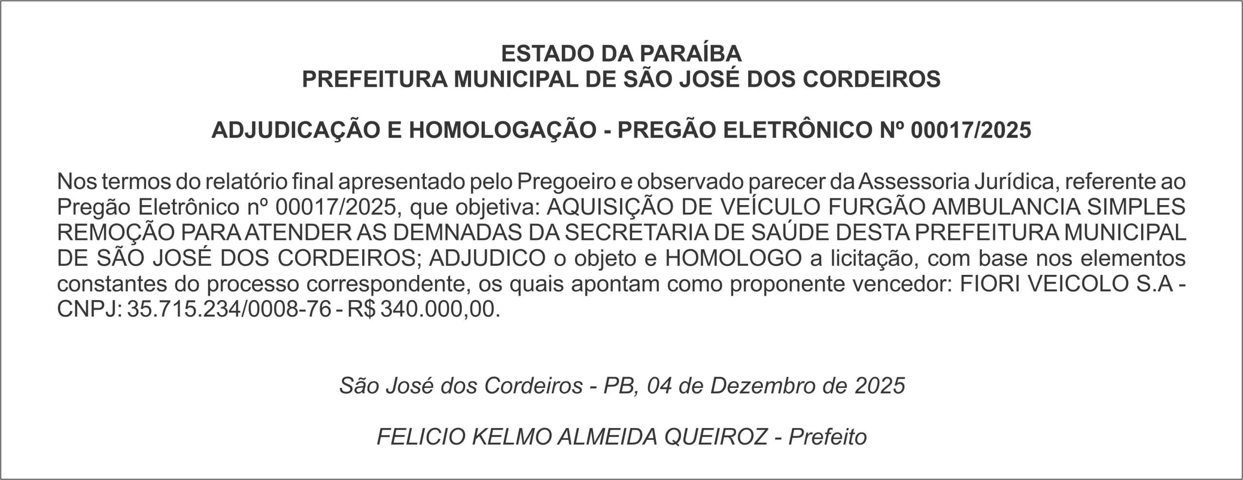 PREFEITURA MUNICIPAL DE SÃO JOSÉ DOS CORDEIROS – ADJUDICAÇÃO E HOMOLOGAÇÃO – PREGÃO ELETRÔNICO Nº 00017/2025