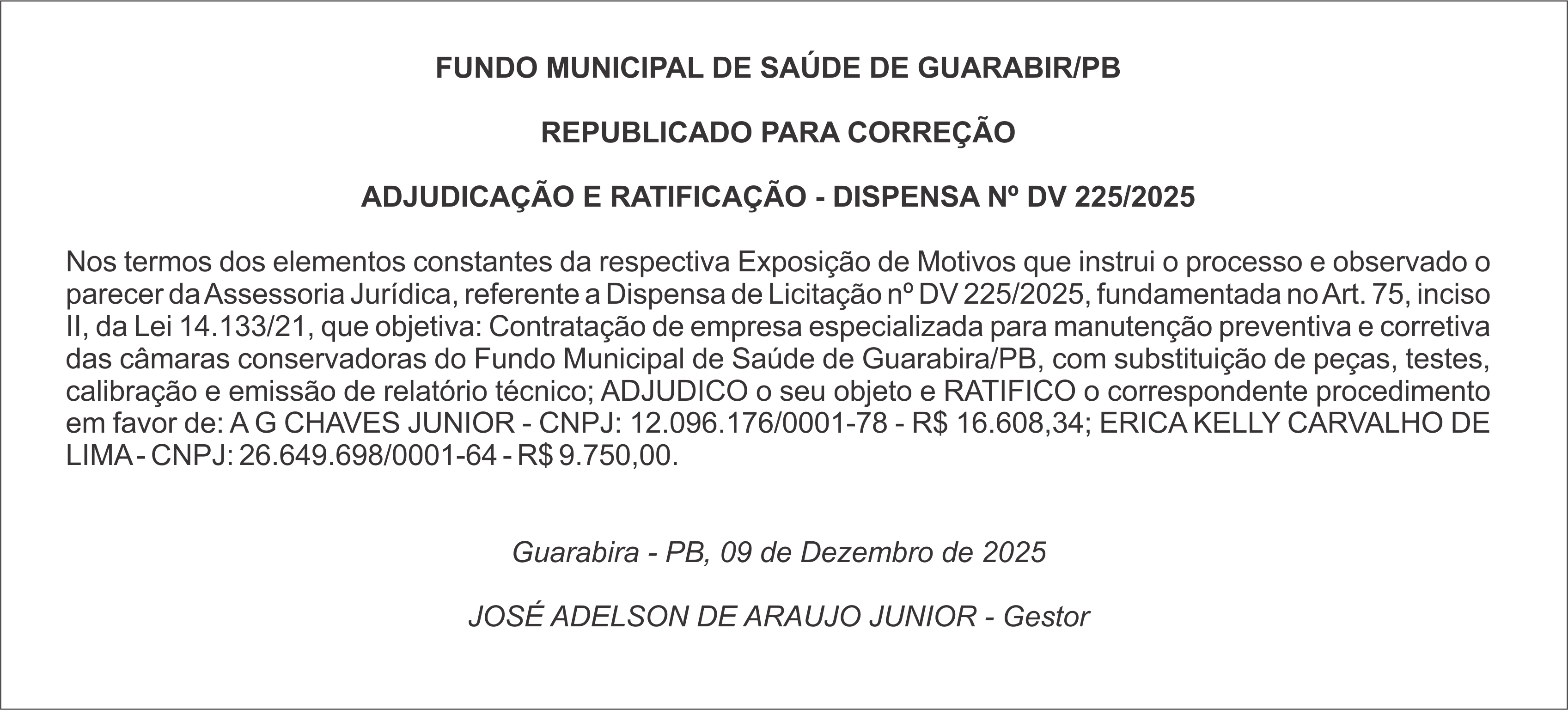 FUNDO MUNICIPAL DE SAÚDE DE GUARABIR/PB – REPUBLICADO PARA CORREÇÃO – ADJUDICAÇÃO E RATIFICAÇÃO – DISPENSA Nº DV 225/2025