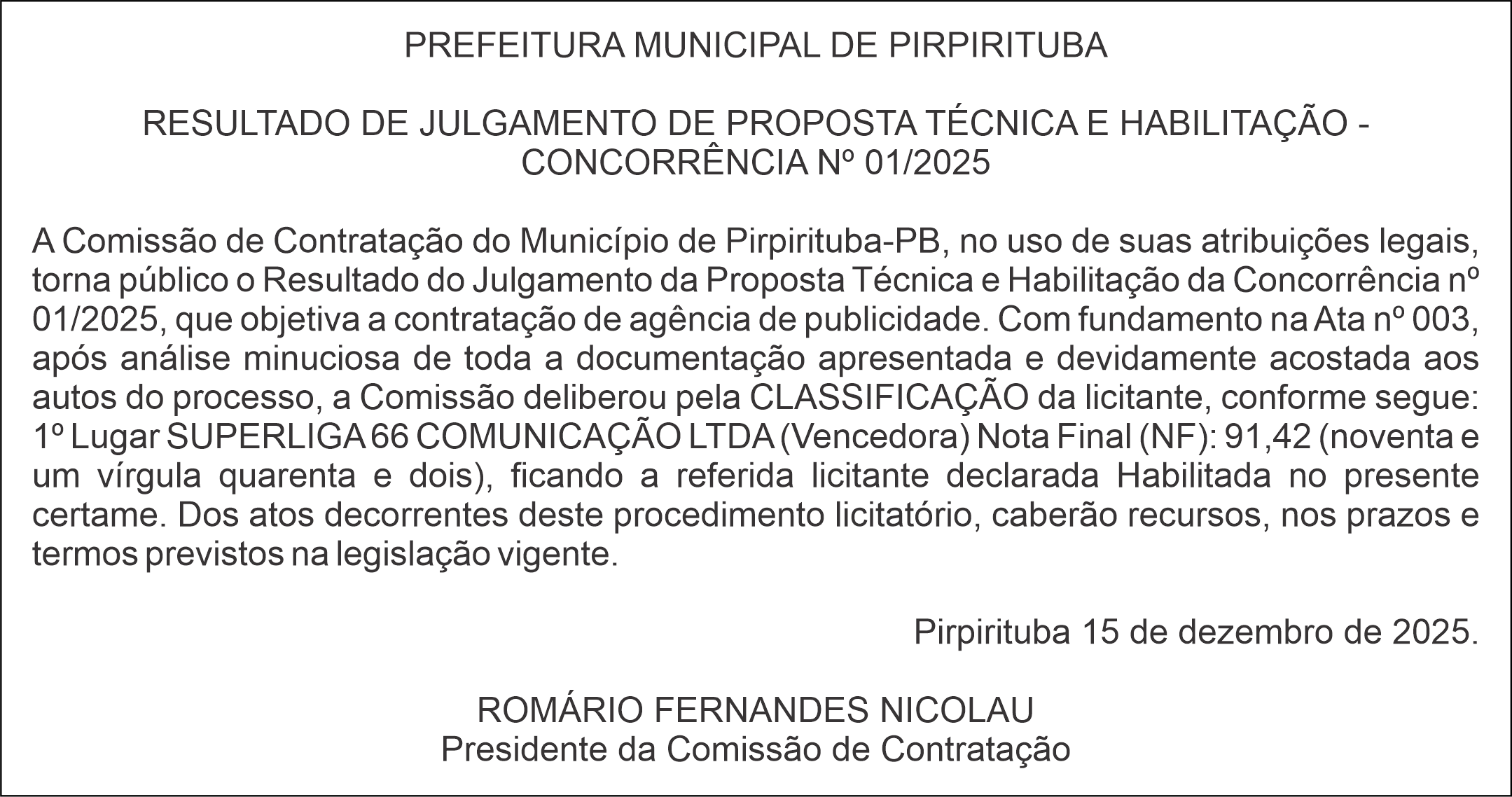 PREFEITURA MUNICIPAL DE PIRPIRITUBA  – RESULTADO DE JULGAMENTO DE PROPOSTA TÉCNICA E HABILITAÇÃO –  CONCORRÊNCIA Nº 01/2025